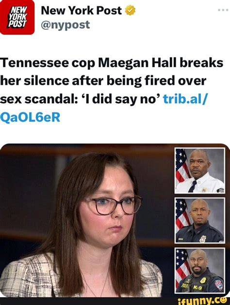 Maegan Hall breaks her silence after being fired over cop sex。